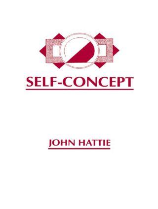 Hattie, J: Self-Concept - John Hattie (University of Melbourne, Australia)