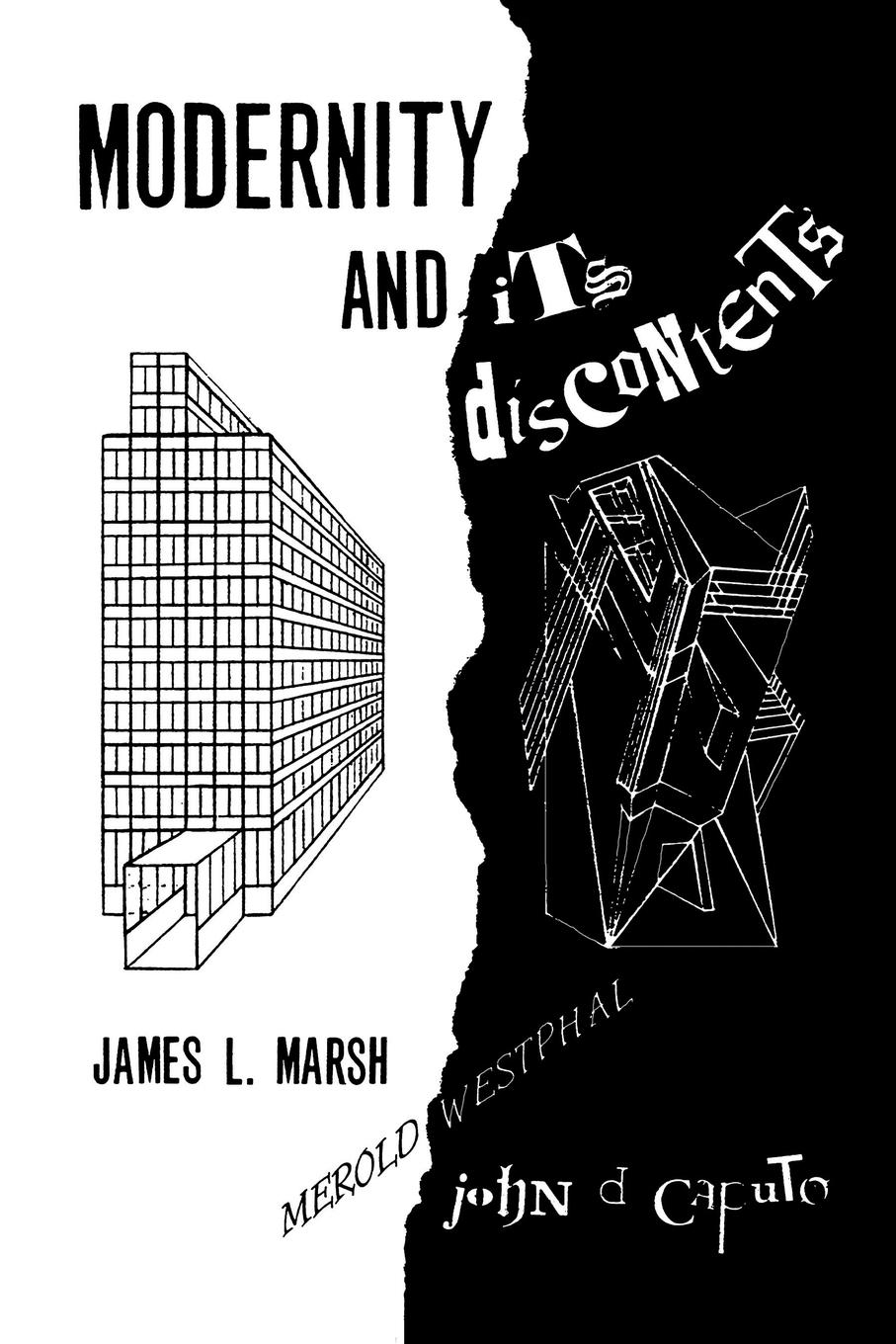 Modernity and Its Discontents - Marsh, James L.|Caputo, John D.