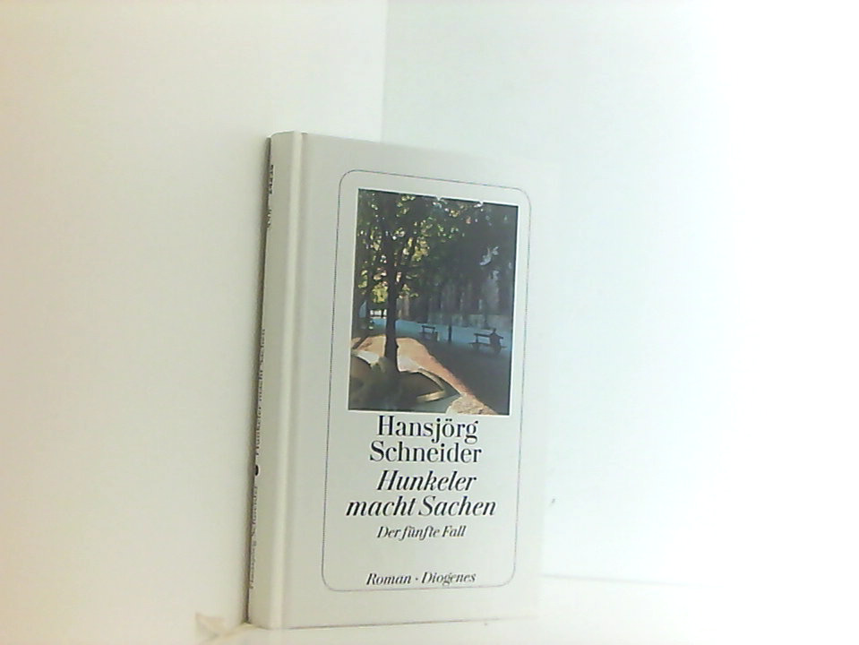 Hunkeler macht Sachen: Hunkelers fünfter Fall: Hunkelers fünfter Fall. Ausgezeichnet mit dem Friedrich-Glauser-Preis 2005 (detebe) der fünfte Fall ; Roman - Schneider, Hansjörg