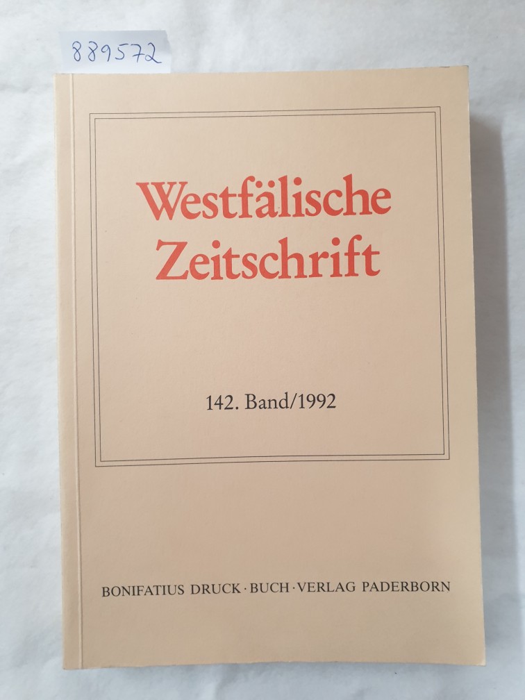 Westfälische Zeitschrift : 142. Band 1992 : (Zeitschrift für Vaterländische Geschichte und Altertumskunde) : - Verein für Geschichte und Altertumskunde Westfalens (Hrsg.)