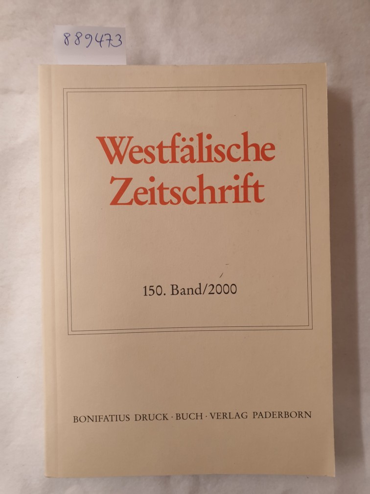 Westfälische Zeitschrift : 150. Band 2000 : (Zeitschrift für Vaterländische Geschichte und Altertumskunde) : - Verein für Geschichte und Altertumskunde Westfalens (Hrsg.)