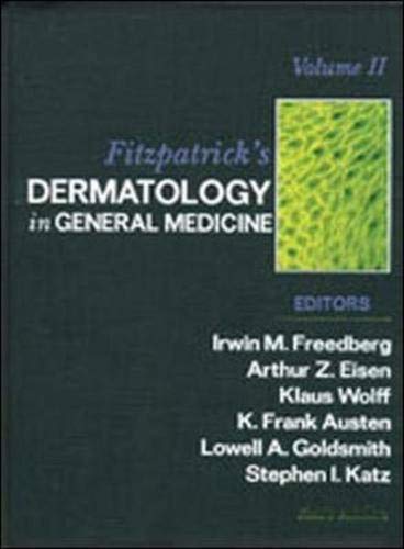 Fitzpatrick's Dermatology in General Medicine (2 Volume Set) - Irwin M. Freedberg; Arthur Z. Eisen; Klauss Wolff; K. Frank Austen; Lowell A. Goldsmith; Stephen Katz