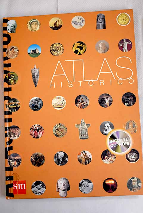 Atlas histórico - Pallol Trigueros, Belén; Labrador Arroyo, Félix; Ferrera Cuesta, José Carlos; Martín De Santa Olalla Saludes, Pablo; Negredo Del Cerro, Fernando; Jara Fuente, José Antonio; Seco Serra, Irene