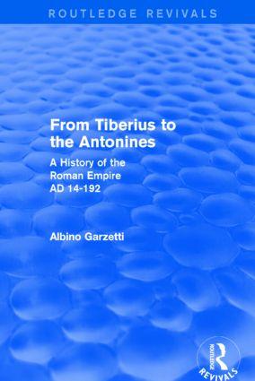 Garzetti, A: From Tiberius to the Antonines (Routledge Reviv - Albino Garzetti