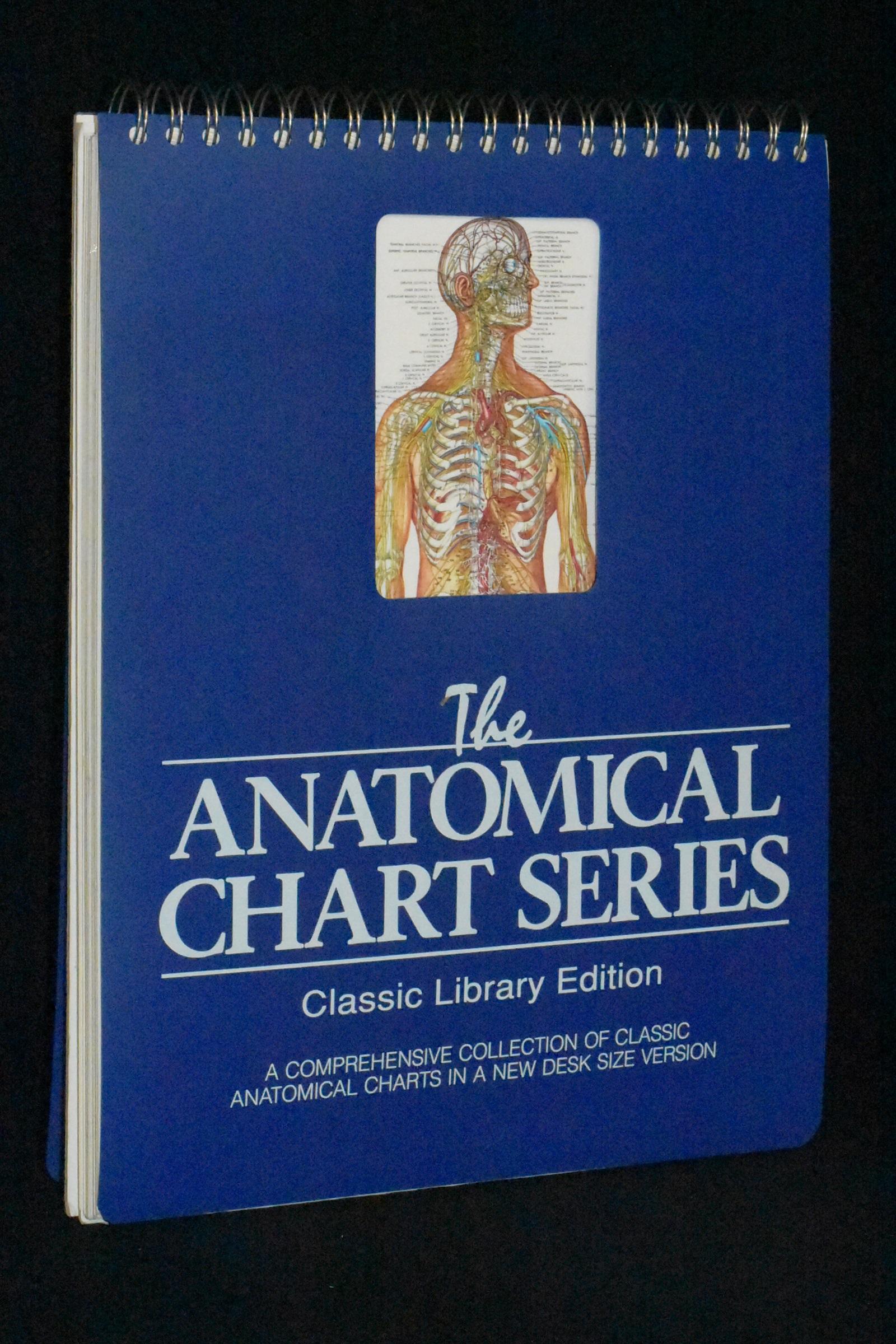 The Anatomical Chart Series: Classic Library Edition: A Comprehensive Collection of Classic Anatomical Charts in a Desk Size Version - Peter Bachin