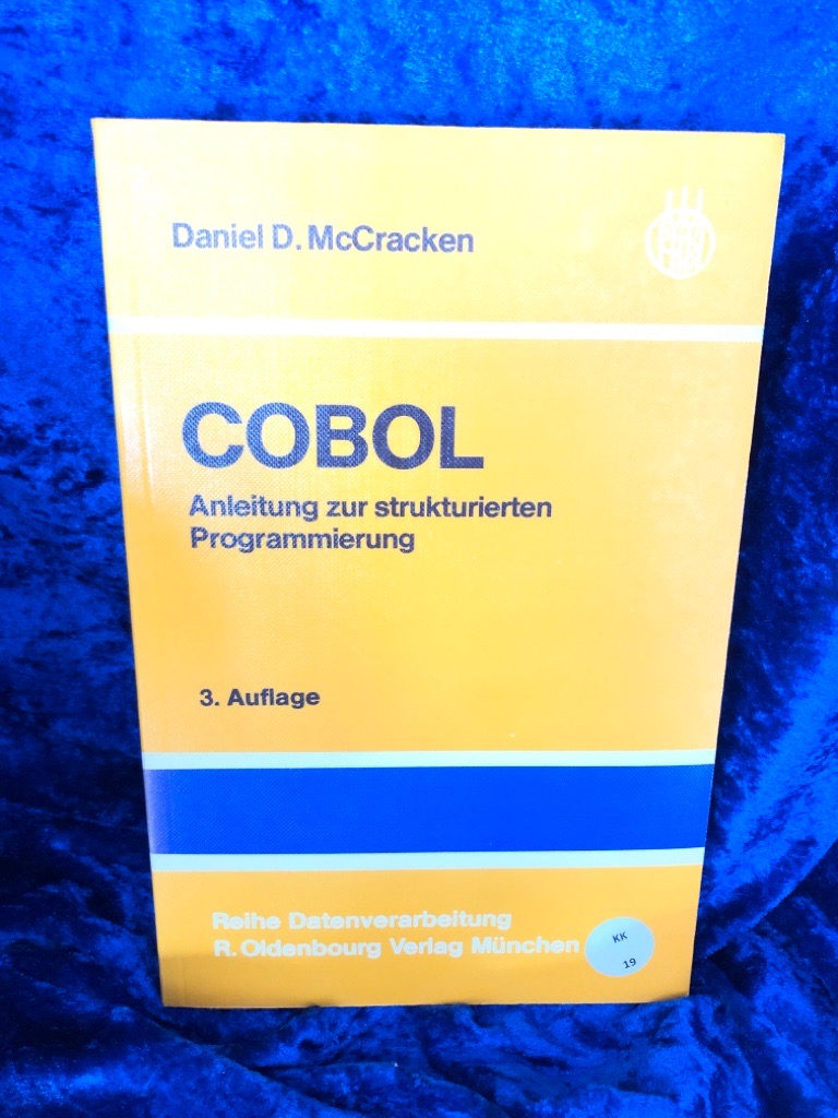 COBOL: Anleitung zur strukturierten Programmierung - McCracken, Daniel D