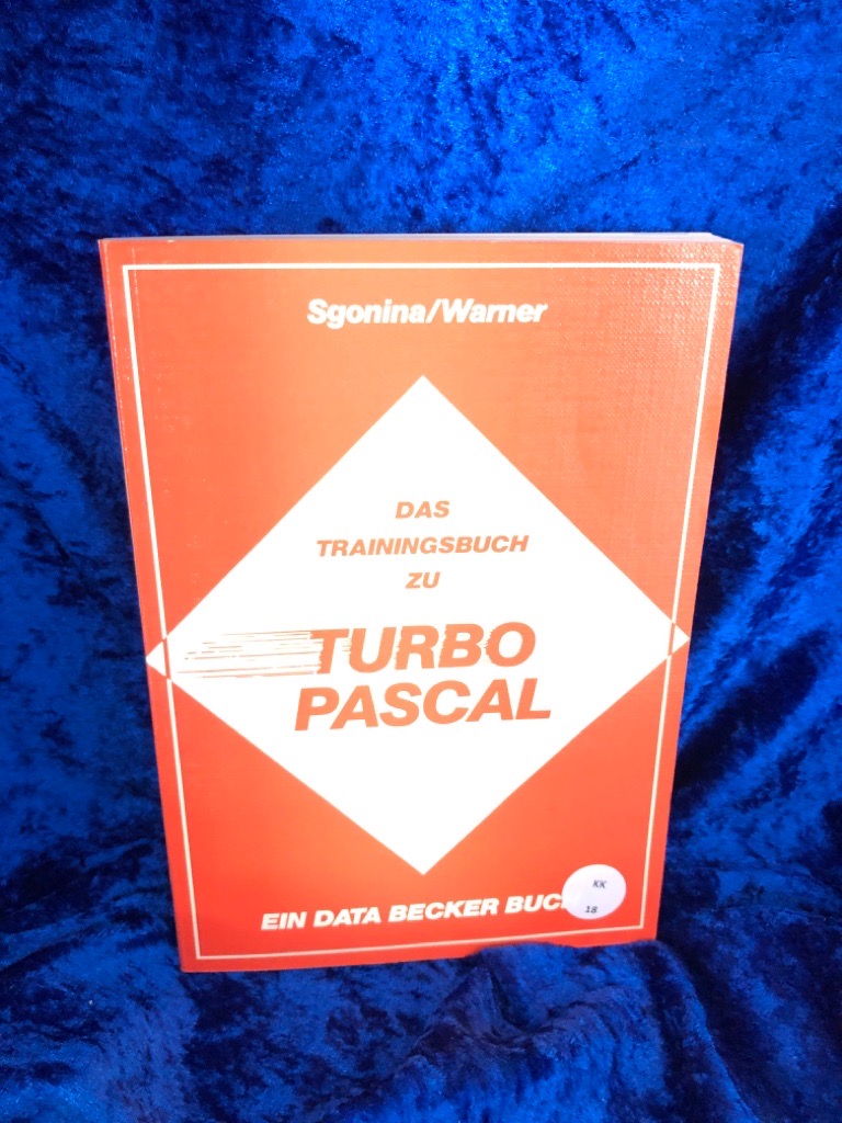 Das Trainingsbuch zu TURBO - PASCAL