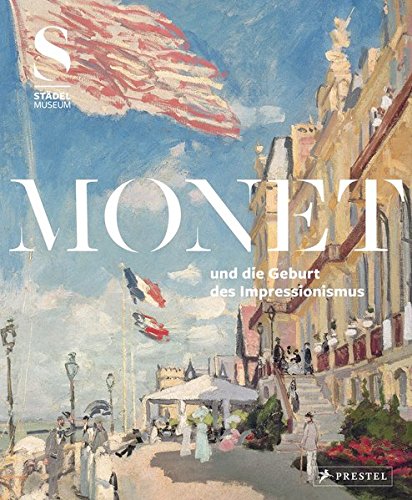 Monet und die Geburt des Impressionismus - Krämer, Felix