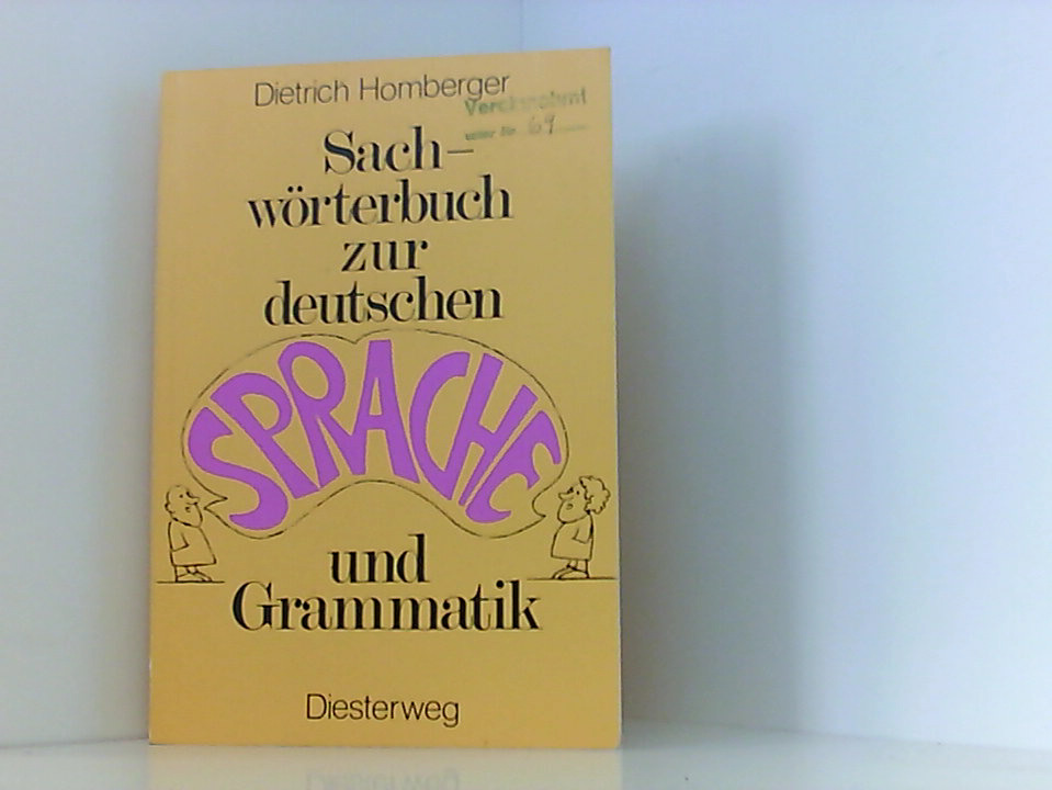 Sachwörterbuch zur deutschen Sprache und Grammatik von Dietrich Homberger - Homberger, Dietrich