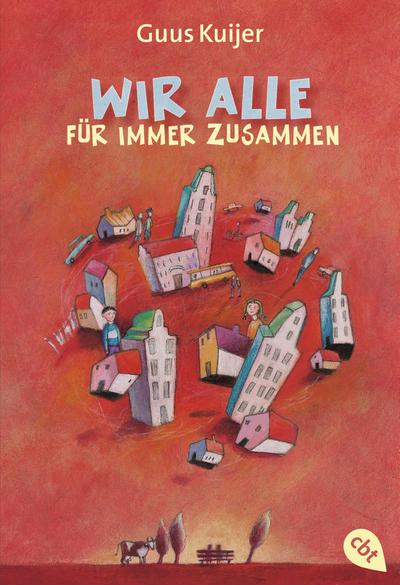 Wir alle für immer zusammen: Ausgezeichnet mit dem Deutschen Jugendliteraturpreis 2002, Kategorie Kinderbuch und dem niederländischen Kinderbuchpreis . für Toleranz 2003 - Guus Kuijer