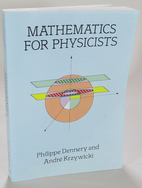 Mathematics for Physicists (Dover Books on Physics) - Dennery, Philippe; Krzywicki, André