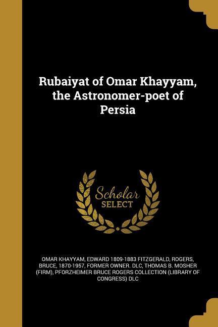 RUBAIYAT OF OMAR KHAYYAM THE A - Khayyam, Omar|Fitzgerald, Edward 1809-1883