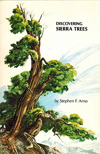 Discovering Sierra Trees - Arno, Stephen F.