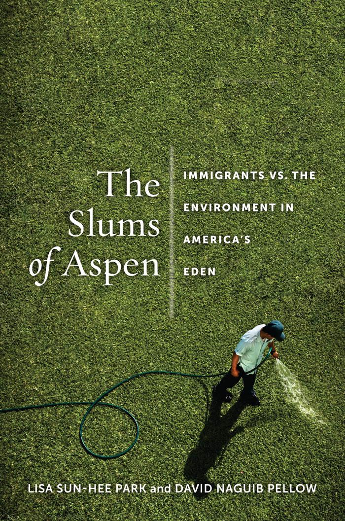 The Slums of Aspen - Park, Lisa Sun-Hee|Pellow, David