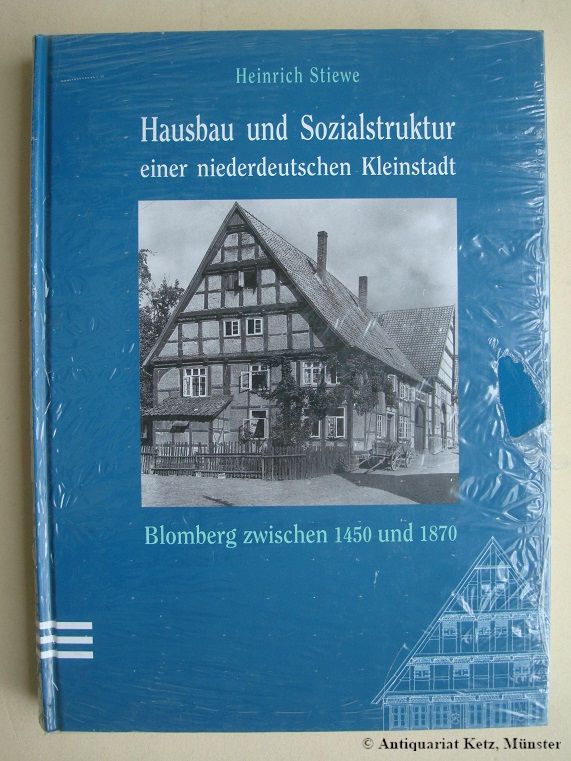 Hausbau und Sozialstruktur einer niederdeutschen Kleinstadt - Blomberg zwischen 1450 und 1870. - Stiewe, Heinrich