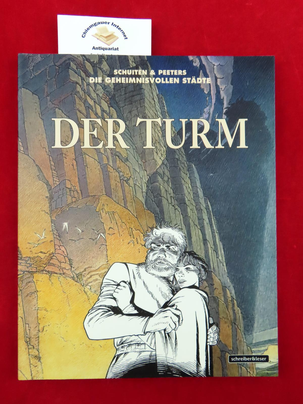 Die geheimnisvollen Städte - der Turm. Aus dem Französischen von Bernd Leibowitz - Schuiten & Peeters