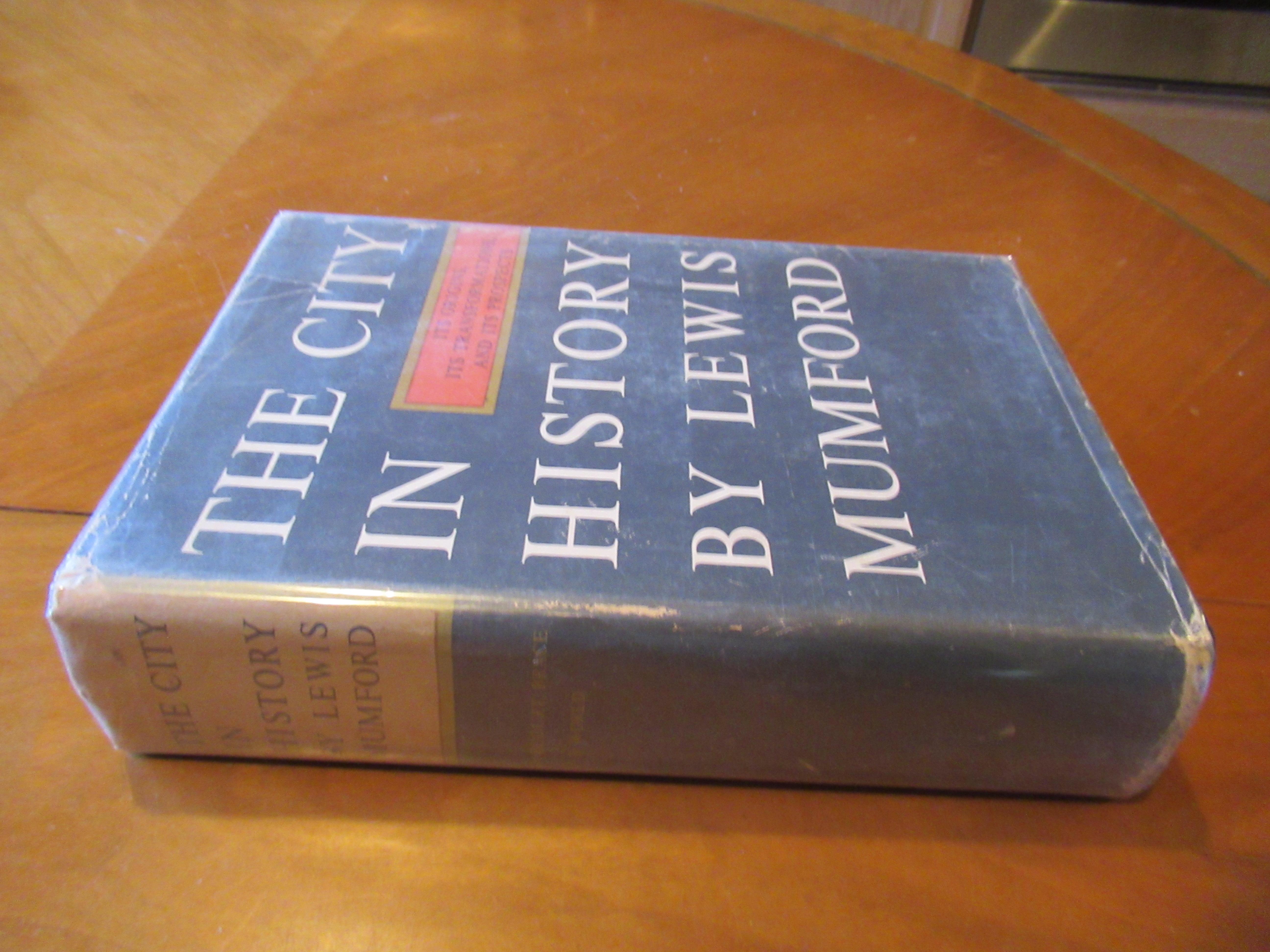 The City In History: Its Origins, Its Transformations, And Its Prospects Mumford, Lewis [Near Fine] [Hardcover]