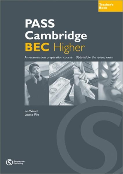 PASS Cambridge BEC, Higher (C1): Teacher's Book: An examination preparation course. Updated for the revised exam (Helbling Languages) - Pile, Louise und Catrin Lloyd-Jones