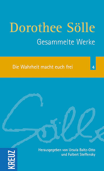 Die Wahrheit macht euch frei (Sölle Werkausgabe) - Sölle, Dorothee