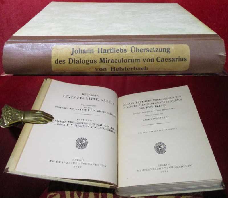 Johann Hartliebs Übersetzung des Dialogus Miraculorum von Caesarius von Heisterbach. Aus der einzigen Londoner Handschrift herausgegeben von Karl Drescher. - Herausgegeben von Karl Drescher.