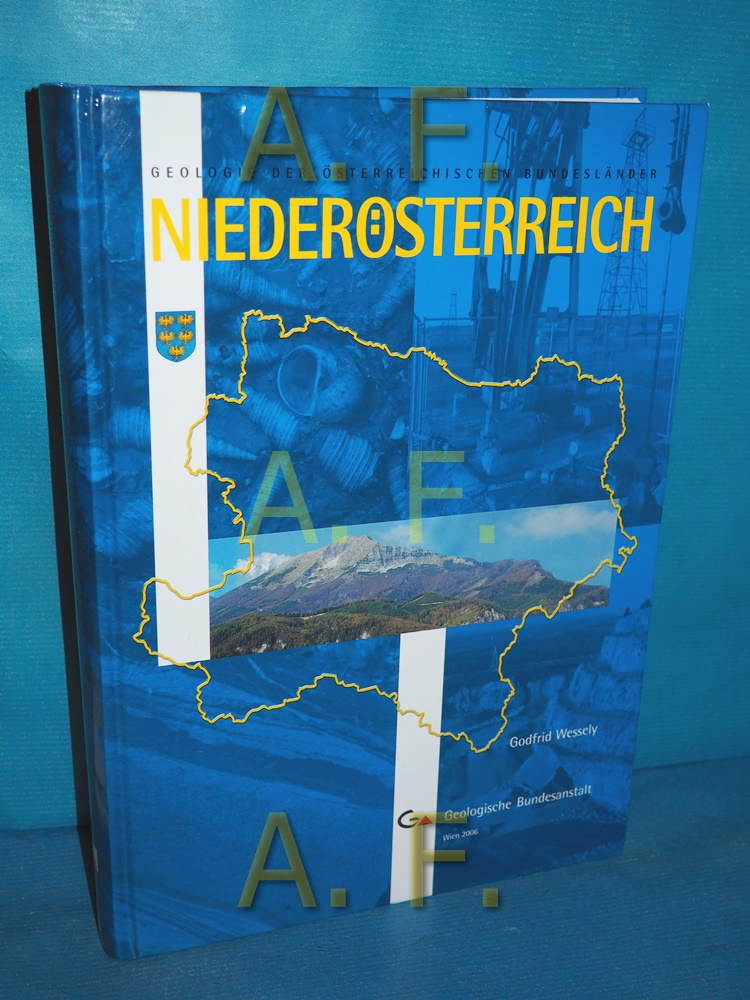 Niederösterreich. Mit Beitr. von Ilse Draxler . / Geologie der österreichischen Bundesländer - Wessely, Godfrid