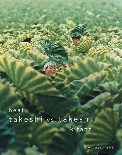 Beat Takeshi vs. Takeshi Kitano - Kitano, Takeshi