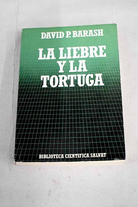 La liebre y la tortuga - Barash, David P.