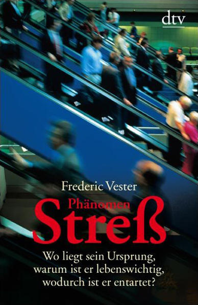 Phänomen Stress - Vester, Frederic