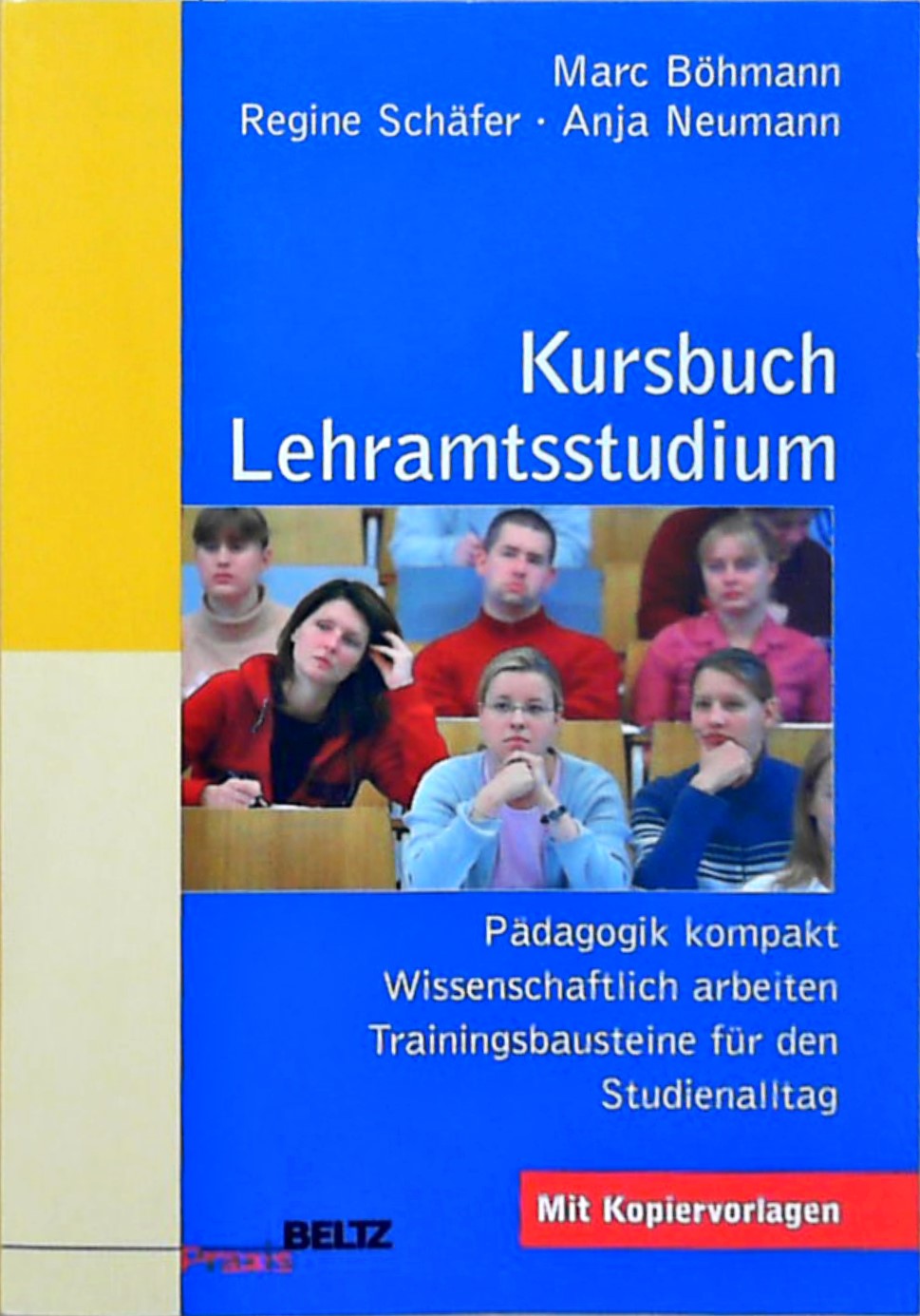 Kursbuch Lehramtsstudium Pädagogik kompakt - Wissenschaftlich arbeiten - Trainingsbausteine für den Studienalltag - Böhmann, Marc, Regine Schäfer-Munro und Anja Neumann