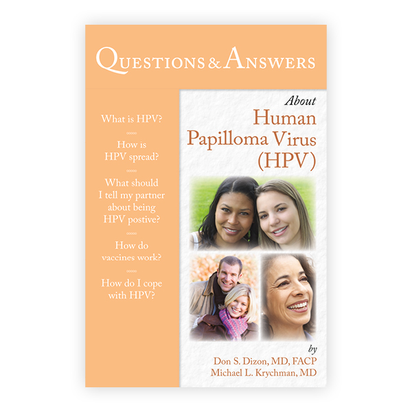 Questions & Answers About Human Papilloma Virus(HPV) / First Edition - Don S. Dizon, MD, FACP; Michael L. Krychman, MD