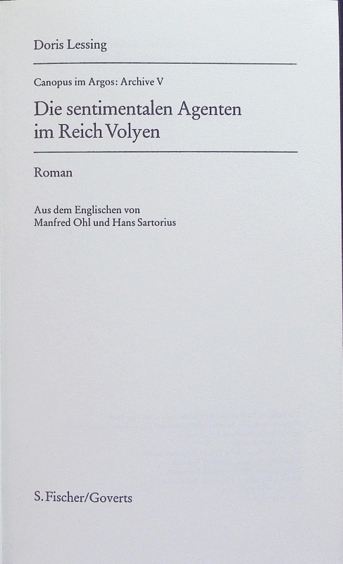 Canopus im Argos: Archive V. Die sentimentalen Agenten im Reich Volyen. Roman. - Doris Lessing Manfred Ohl (übersetzung) und Hans Sartorius (übersetzung)