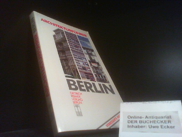 Architekturführer Berlin. von Martin Wörner u. Doris Mollenschott. Mit e. Einl. von Wolfgang Schäche - Wörner, Martin