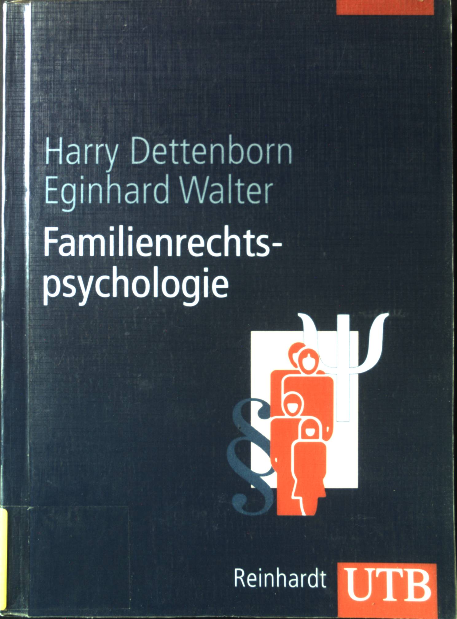Familienrechtspsychologie : 6 Tabellen. UTB ; 8232. - Dettenborn, Harry und Eginhard Walter