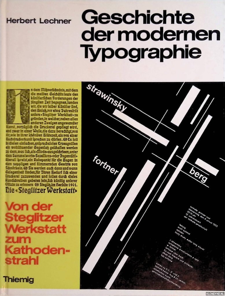 Geschichte der modernen Typographie: von der Steglitzer Werkstatt zum Kathodenstrahl - Lechner, Herbert