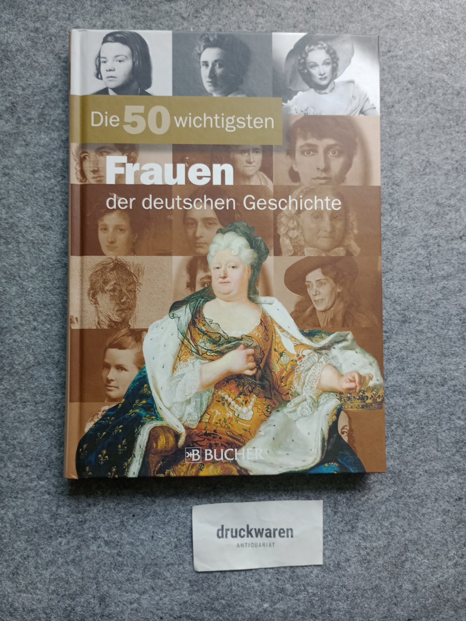 Die 50 wichtigsten Frauen der deutschen Geschichte. - Emmerich, Alexander