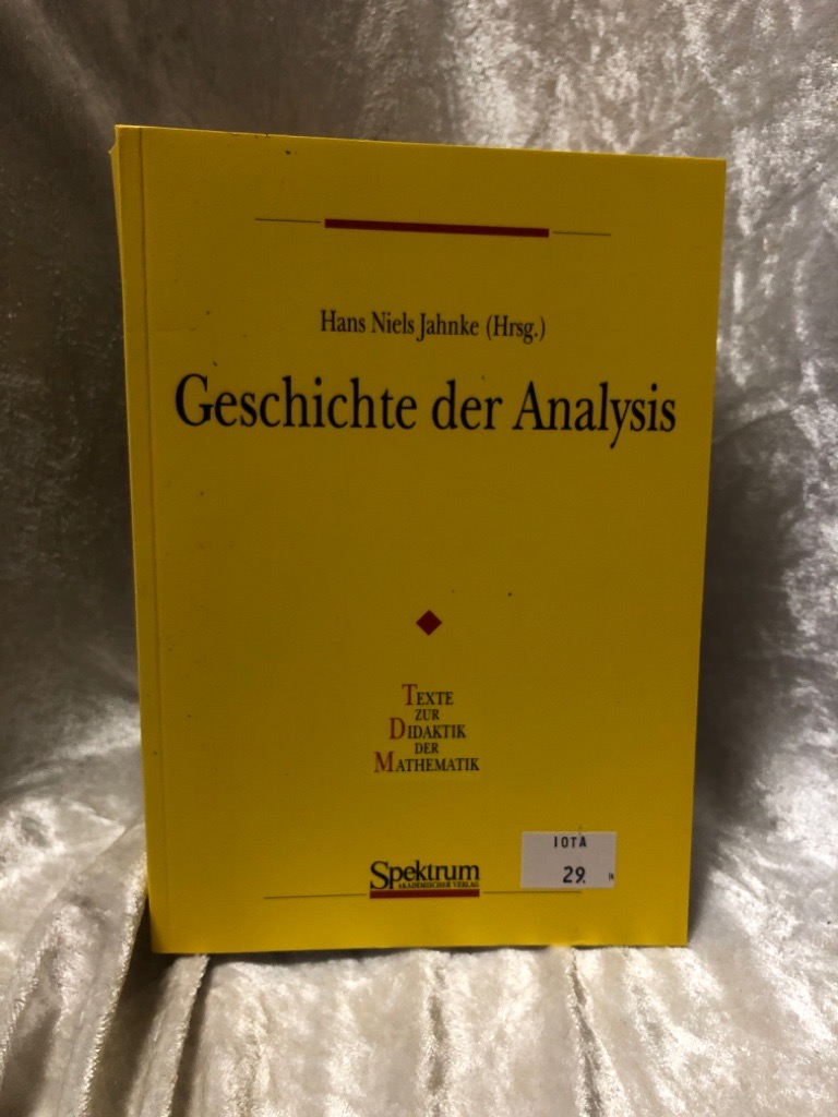 Geschichte Der Analysis (Denkmaltopographie Bundesrepublik Deutschland) (German Edition) - Jahnke, Hans Niels