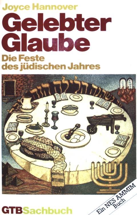 Gelebter Glaube = d. Feste d. jüd. Jahres. Mit Bildern von Hartmut R. Berlinicke u.e. Vorw. von Schalom Ben-Chorin. GTB (Nr 778) - Hannover, Joyce