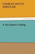 A Sea Queen s Sailing - Whistler, Charles Watts