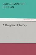 A Daughter of To-Day - Duncan, Sara Jeannette
