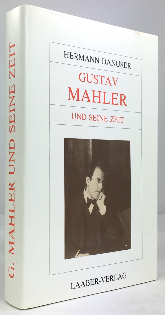 Gustav Mahler und seine Zeit. - Danuser, Hermann