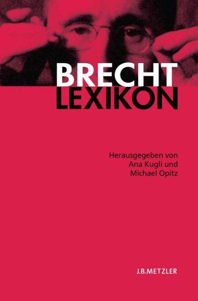 Brecht-lexikon -Language: German - Kugli, Ana (EDT); Opitz, Michael (EDT)