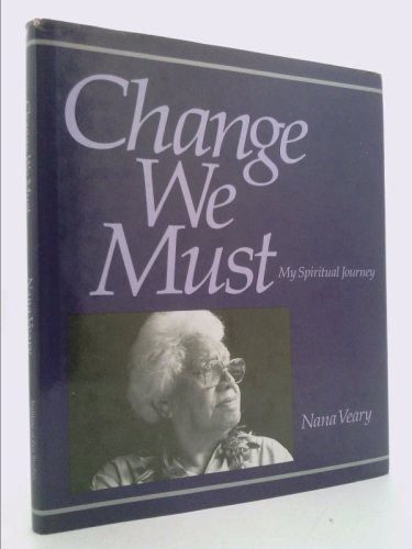 Change We Must : My Spiritual Journey by Veary, Nana: new