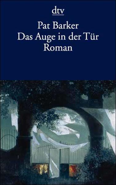 Das Auge in der Tür: Roman (dtv Literatur) - Barker, Pat und Matthias Fienbork