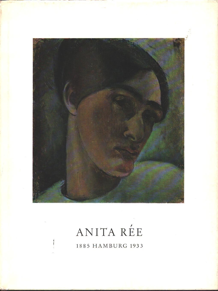 Anita Rée. 1885 Hamburg 1933. Ein Gedenkbuch von ihren Freunden. - Heise, Hildegard / Heise, Carl (Hrsg.).