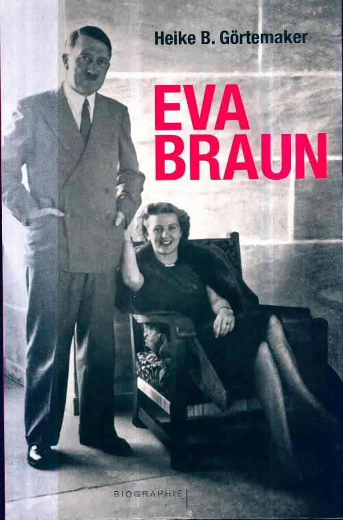 Eva braun - B. Gortemaker Heike - B. Gortemaker Heike