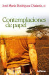 CONTEMPLACIONES DE PAPEL - RODRIGUEZ OLAIZOLA, JOSE MARIA