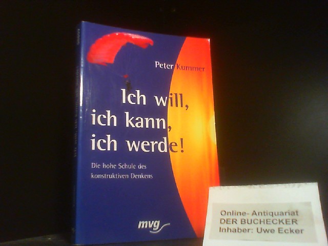 Ich will, ich kann, ich werde! - Kummer, Peter