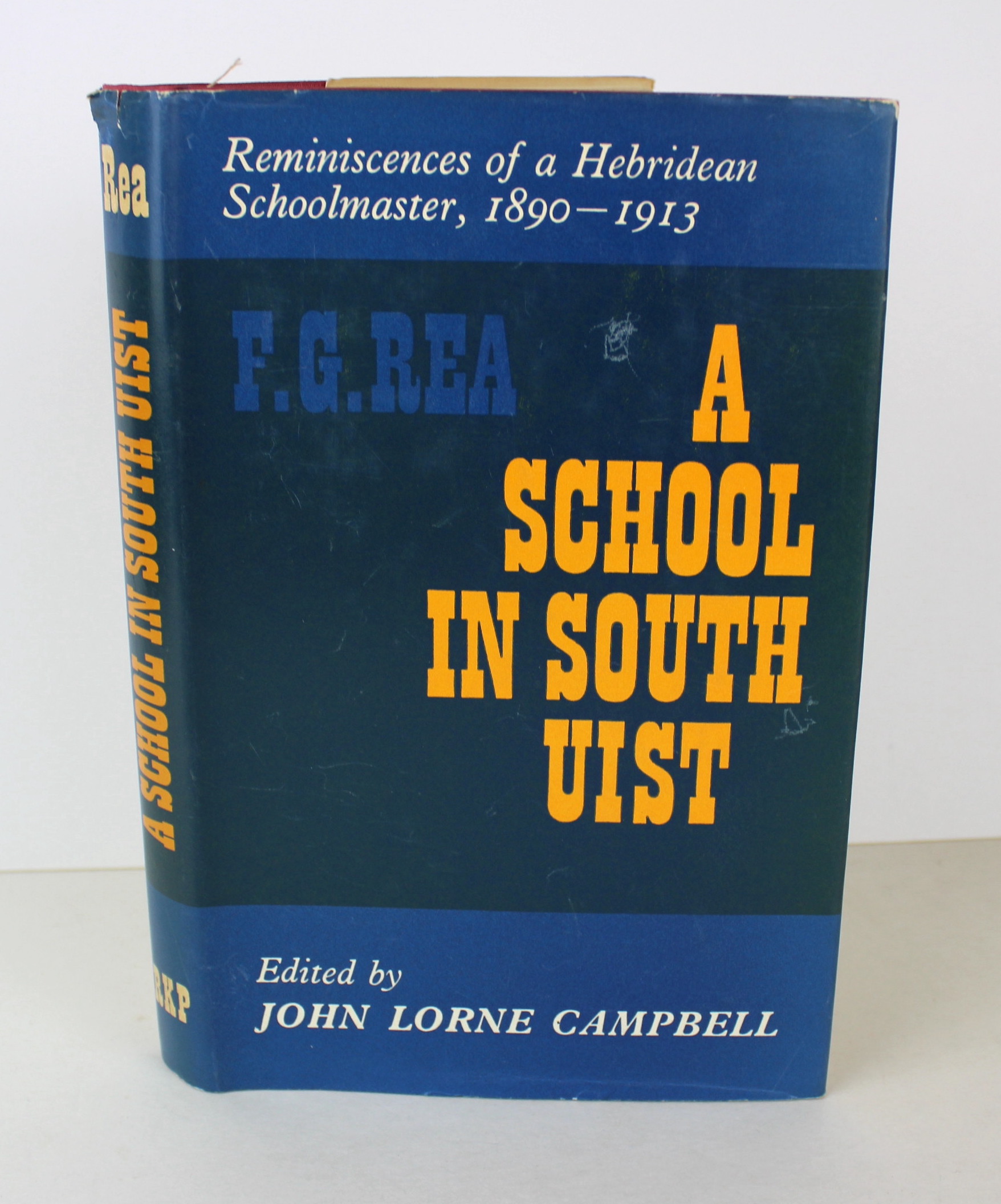 A School in South Uist Reminiscences of a Hebridean Schoolmaster, 1890-1913 - Campbell, John Lorne (ed. ) Rea, F.G.