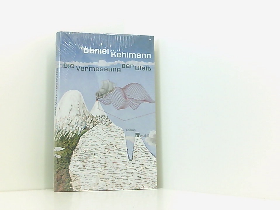 Daniel Kehlmann - Die Vermessung der Welt. Roman - Daniel Kehlmann