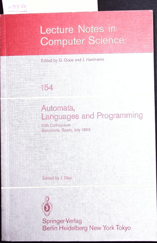 Automata, Languages and Programming. Tenth Colloquium, Barcelona, Spain, July 18-22, 1983. Proceedings. - Diaz, J.